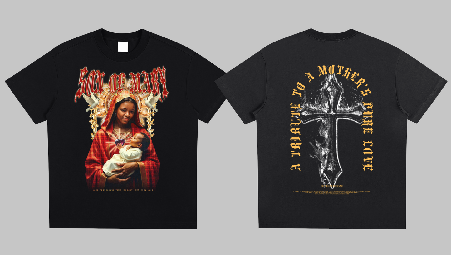 Son of Mary – “A Tribute to a Mother’s Love” Tee
